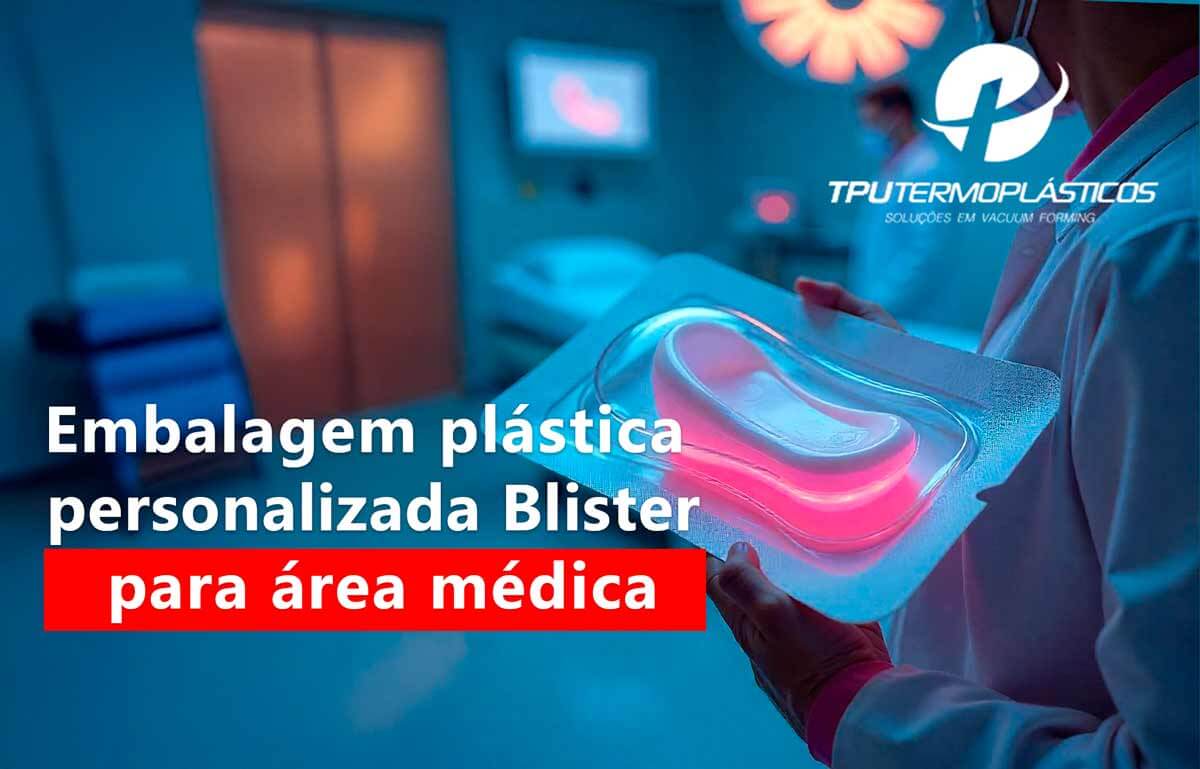 embalagem plástica personalizada blister área medica